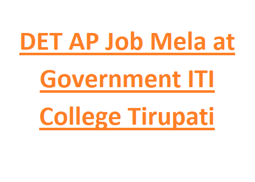 DET AP Job Mela at Government ITI College Tirupati