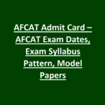 AFCAT Admit Card 2026 Released –AFCAT Exam Dates, Exam Syllabus Pattern, Model Papers