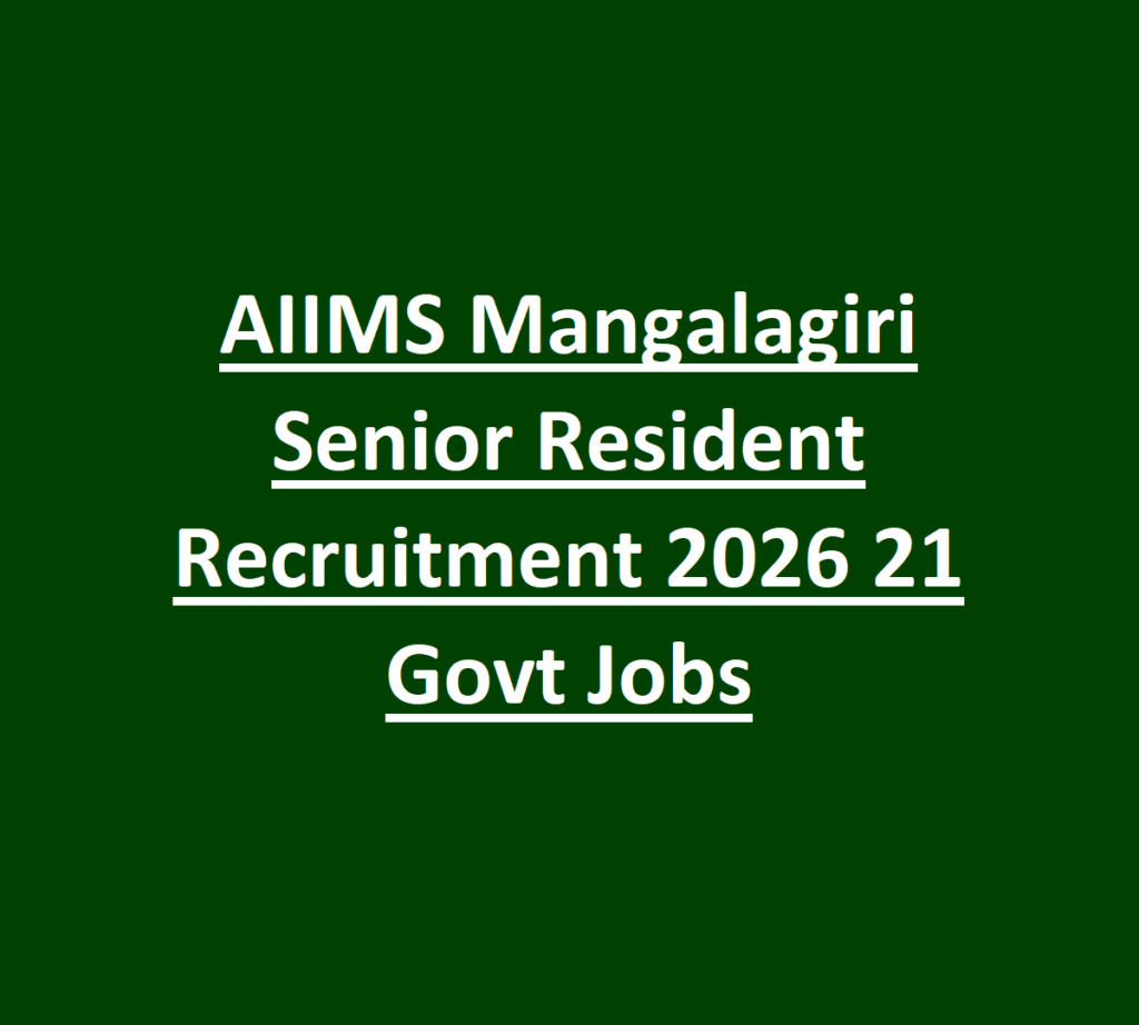 AIIMS Mangalagiri Senior Resident Recruitment 2026 21 Govt Jobs
