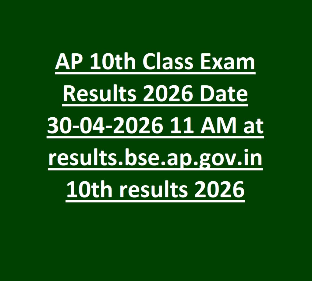 AP 10th Class Exam Results 2026 Date 30-04-2026 11 AM at results.bse.ap.gov.in 10th results 2026