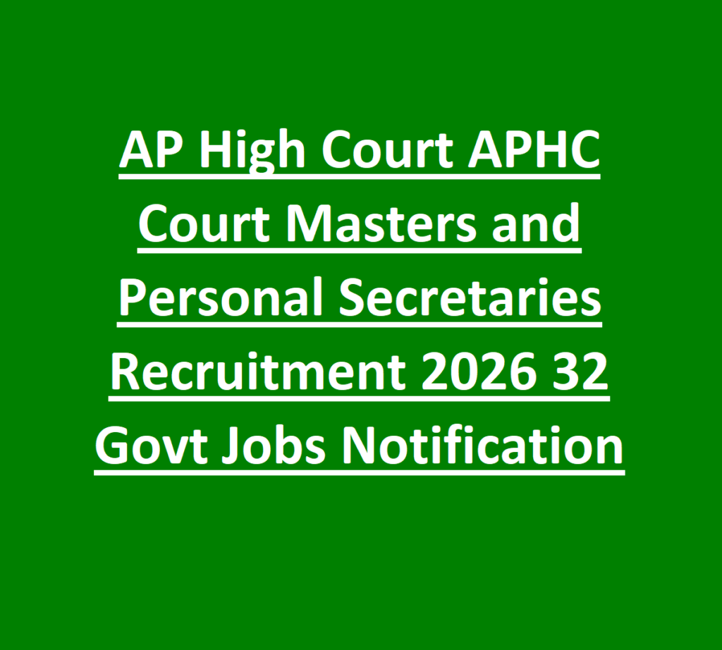 AP High Court APHC Court Masters and Personal Secretaries Recruitment 2026 32 Govt Jobs Notification