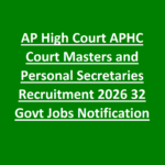 AP High Court APHC Court Masters and Personal Secretaries Recruitment 2026 32 Govt Jobs Notification