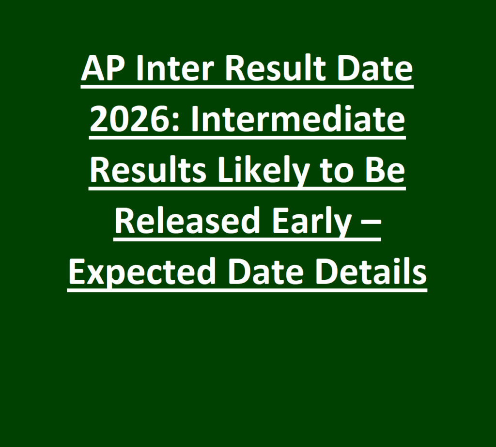 AP Inter Result Date 2026- Intermediate Results Likely to Be Released Early – Expected Date Details