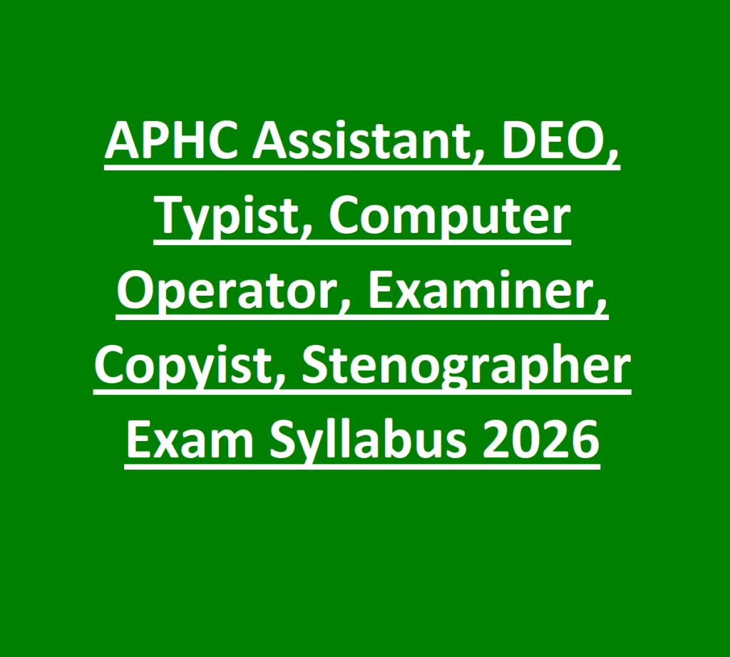 APHC Assistant, DEO, Typist, Computer Operator, Examiner, Copyist, Stenographer Exam Syllabus 2026 1 APHC Assistant, DEO, Typist, Computer Operator, Examiner, Copyist, Stenographer Exam Syllabus 2026