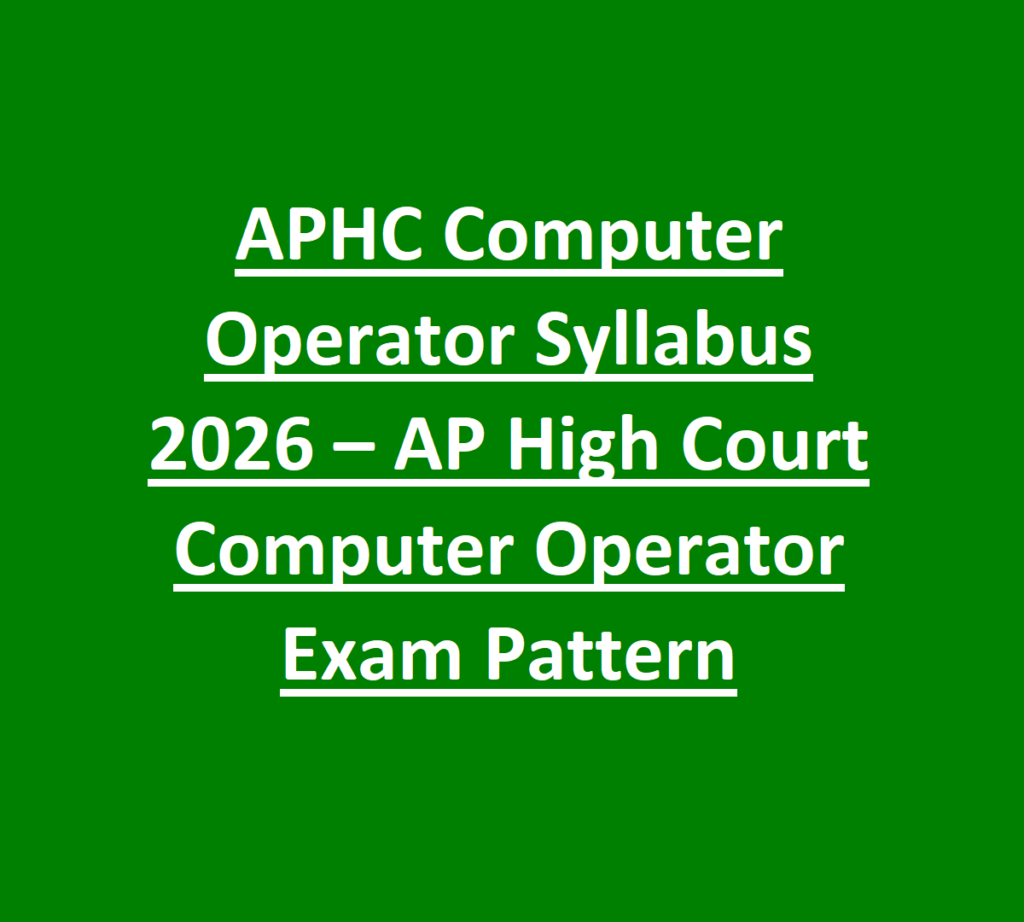 APHC Computer Operator Syllabus 2026 – AP High Court Computer Operator Exam Pattern