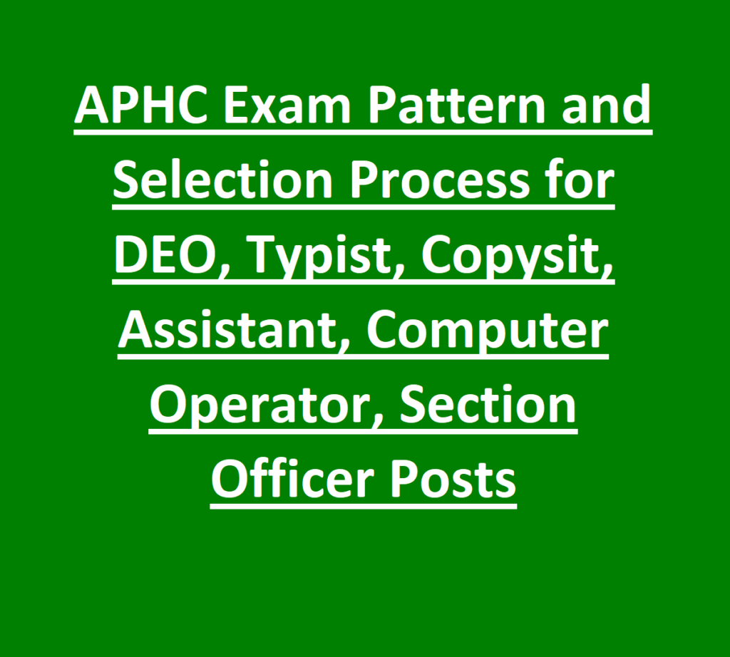 APHC Exam Pattern and Selection Process for DEO, Typist, Copysit, Assistant, Computer Operator, Section Officer Posts 1 APHC Exam Pattern and Selection Process for DEO, Typist, Copysit, Assistant, Computer Operator, Section Officer Posts
