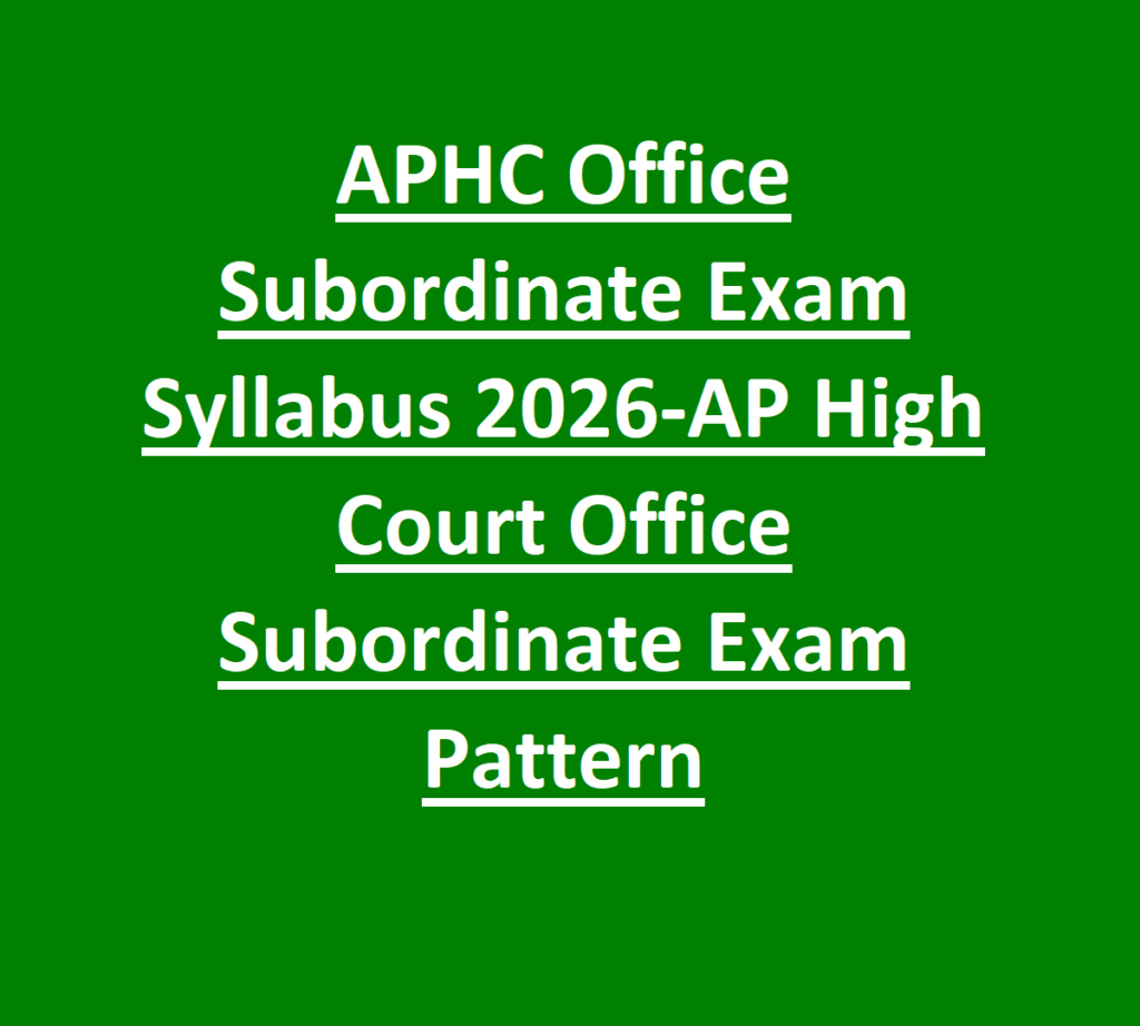 APHC Office Subordinate Exam Syllabus 2026-AP High Court Office Subordinate Exam Pattern