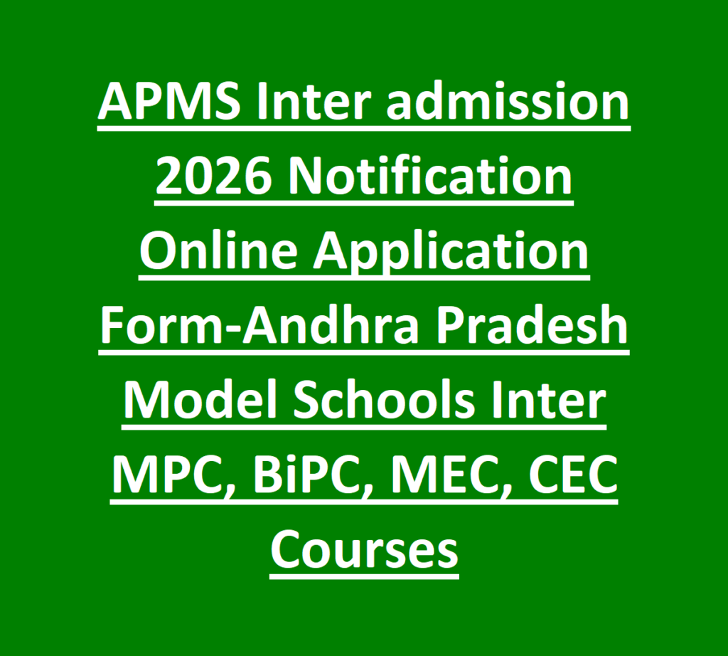 APMS Inter admission 2026 Notification Online Application Form-Andhra Pradesh Model Schools Inter MPC, BiPC, MEC, CEC Courses