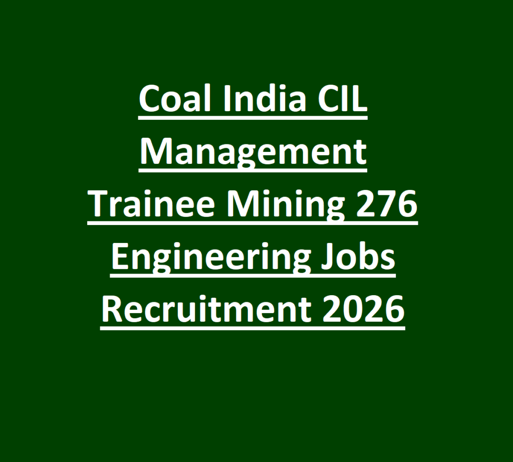 Coal India CIL Management Trainee Mining 276 Engineering Jobs Recruitment 2026 1 Coal India CIL Management Trainee Mining 276 Engineering Jobs Recruitment 2026