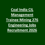 Coal India CIL Management Trainee Mining 276 Engineering Jobs Recruitment 2026