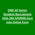 DME AP Senior Resident Recruitment 2026 284 APMSRB Govt Jobs Online Form DME AP Senior Resident Recruitment 2026 284 APMSRB Govt Jobs Online Form