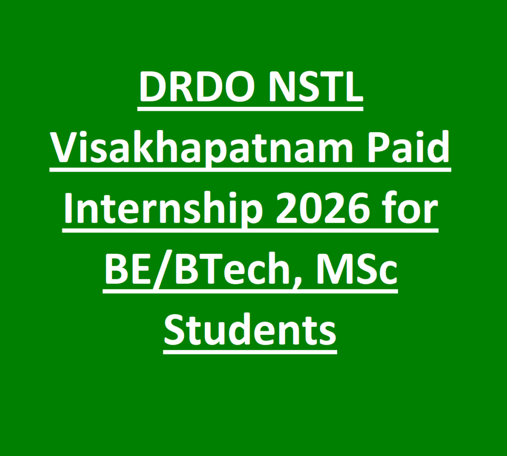 DRDO NSTL Visakhapatnam Paid Internship 2026 for BE BTech, MSc Students