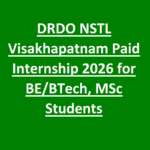DRDO NSTL Visakhapatnam Paid Internship 2026 for BE BTech, MSc Students