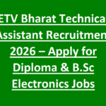 ETV Bharat Technical Assistant Recruitment 2026 – Apply for Diploma & B.Sc Electronics Jobs