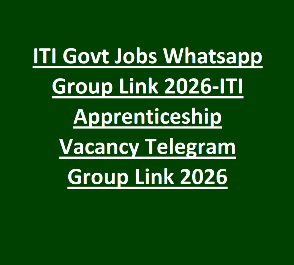 ITI Govt Jobs Whatsapp Group Link 2026-ITI Apprenticeship Vacancy Telegram Group Link 2026 1 ITI Govt Jobs Whatsapp Group Link 2026-ITI Apprenticeship Vacancy Telegram Group Link 2026