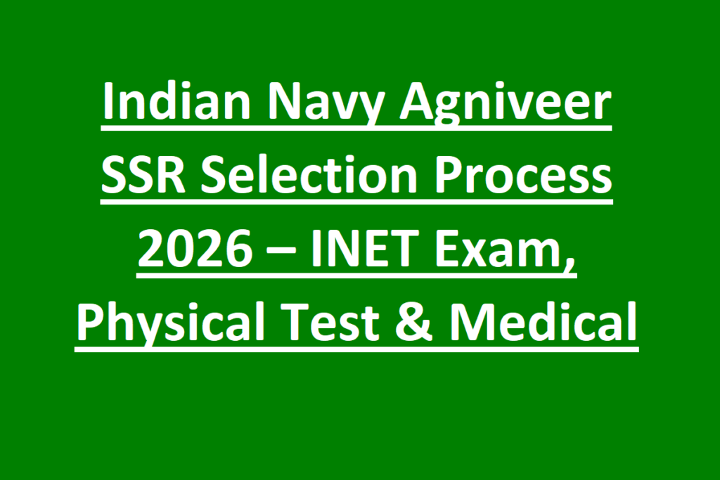 Indian Navy Agniveer SSR Selection Process 2026 – INET Exam, Physical Test & Medical 1 Indian Navy Agniveer SSR Selection Process 2026 – INET Exam, Physical Test & Medical