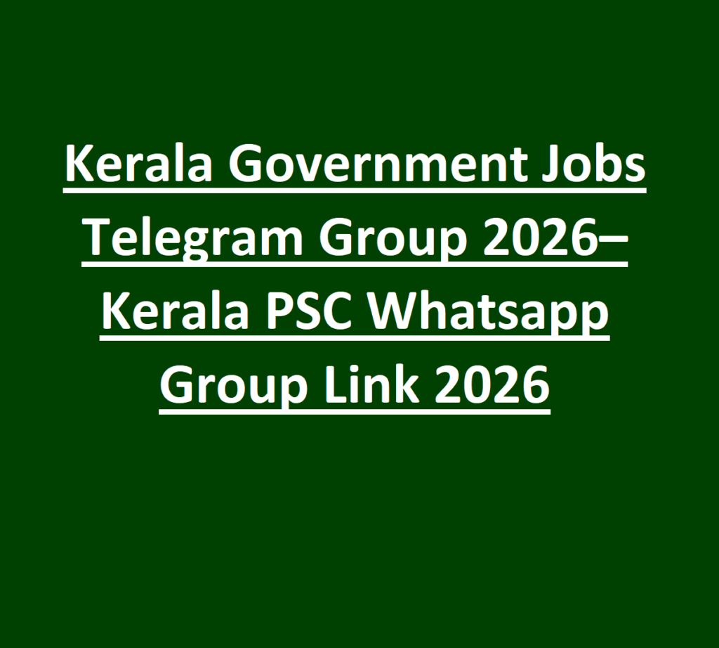 Kerala Government Jobs Telegram Group 2026– Kerala PSC Whatsapp Group Link 2026