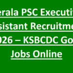 Kerala PSC Executive Assistant Recruitment 2026 – KSBCDC Govt Jobs Online