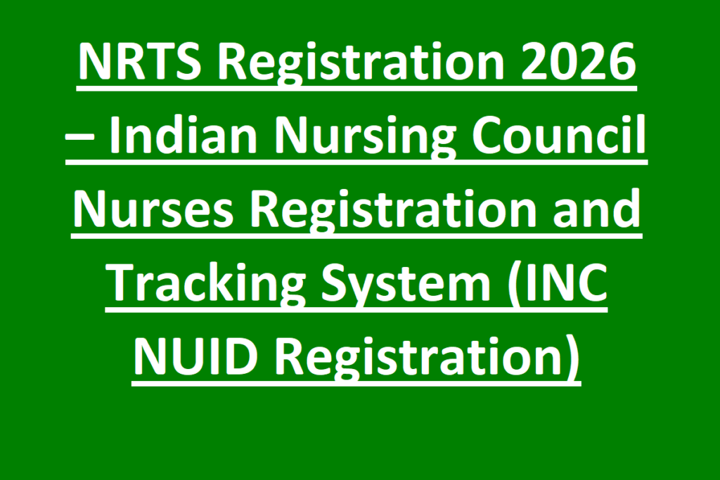 NRTS Registration 2026 – Indian Nursing Council Nurses Registration and Tracking System (INC NUID Registration)