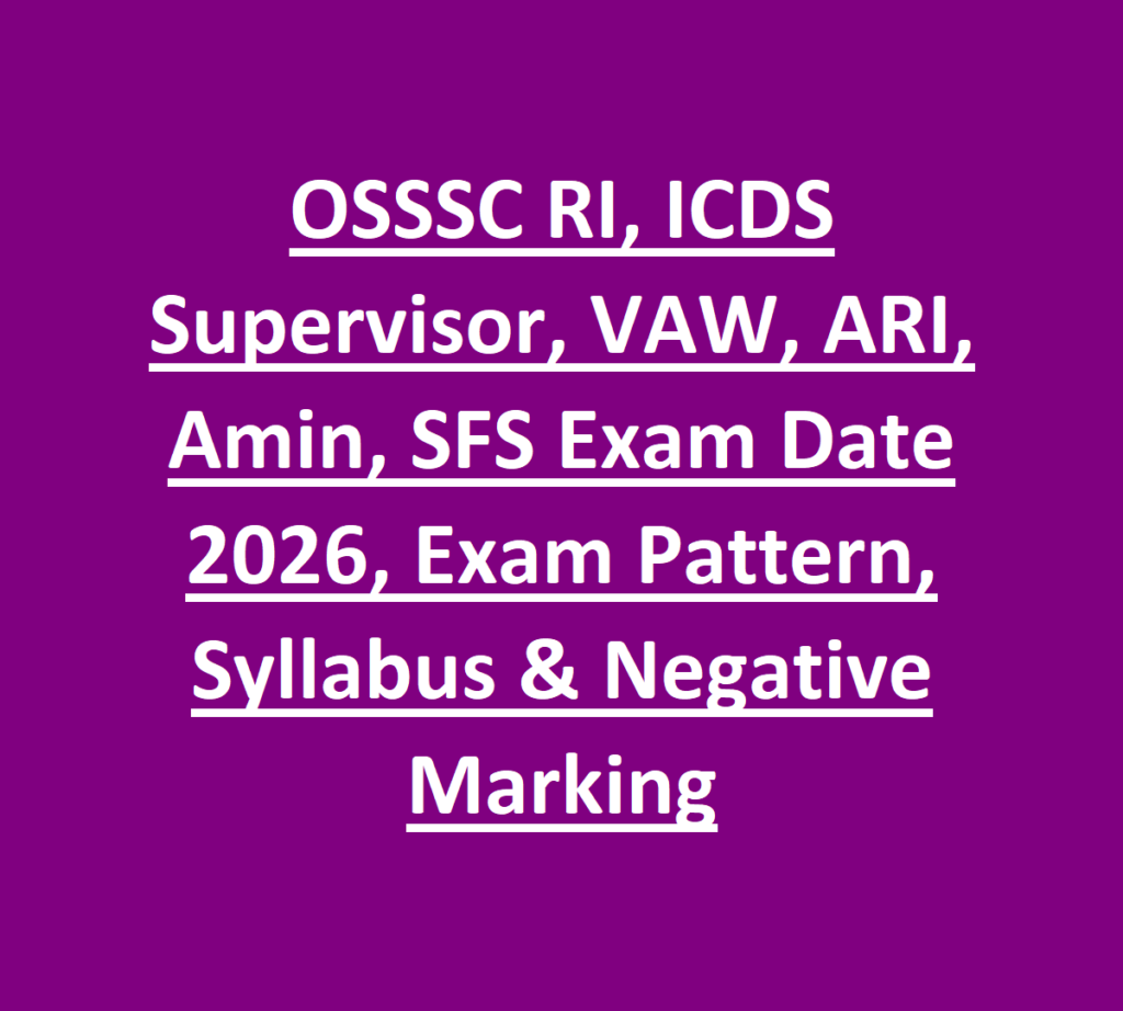 OSSSC RI, ICDS Supervisor, VAW, ARI, Amin, SFS Exam Date 2026, Exam Pattern, Syllabus & Negative Marking 1 OSSSC RI, ICDS Supervisor, VAW, ARI, Amin, SFS Exam Date 2026, Exam Pattern, Syllabus & Negative Marking
