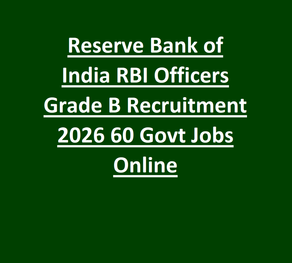 Reserve Bank of India RBI Officers Grade B Recruitment 2026 60 Govt Jobs Online 1 Reserve Bank of India RBI Officers Grade B Recruitment 2026 60 Govt Jobs Online
