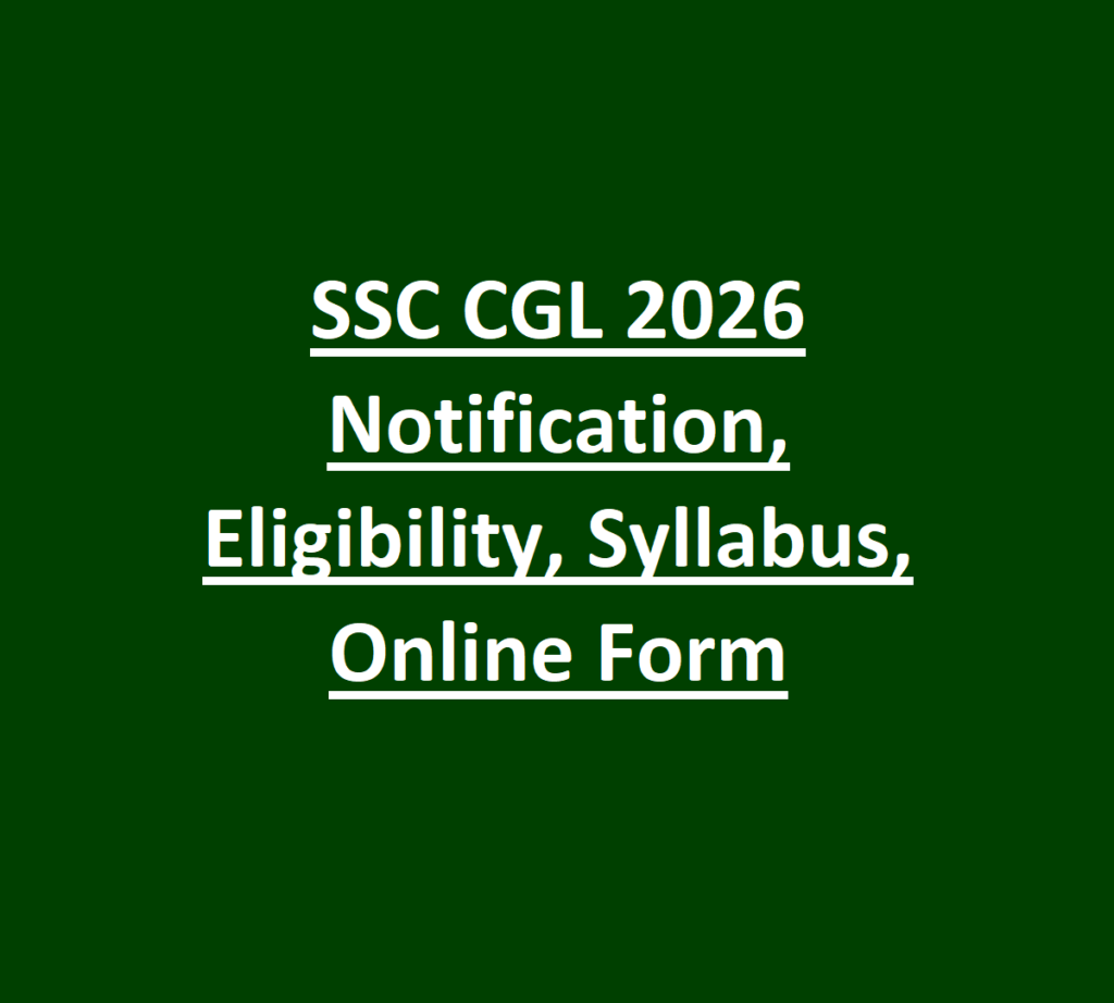 SSC CGL 2026 Notification, Eligibility, Syllabus, Online Form