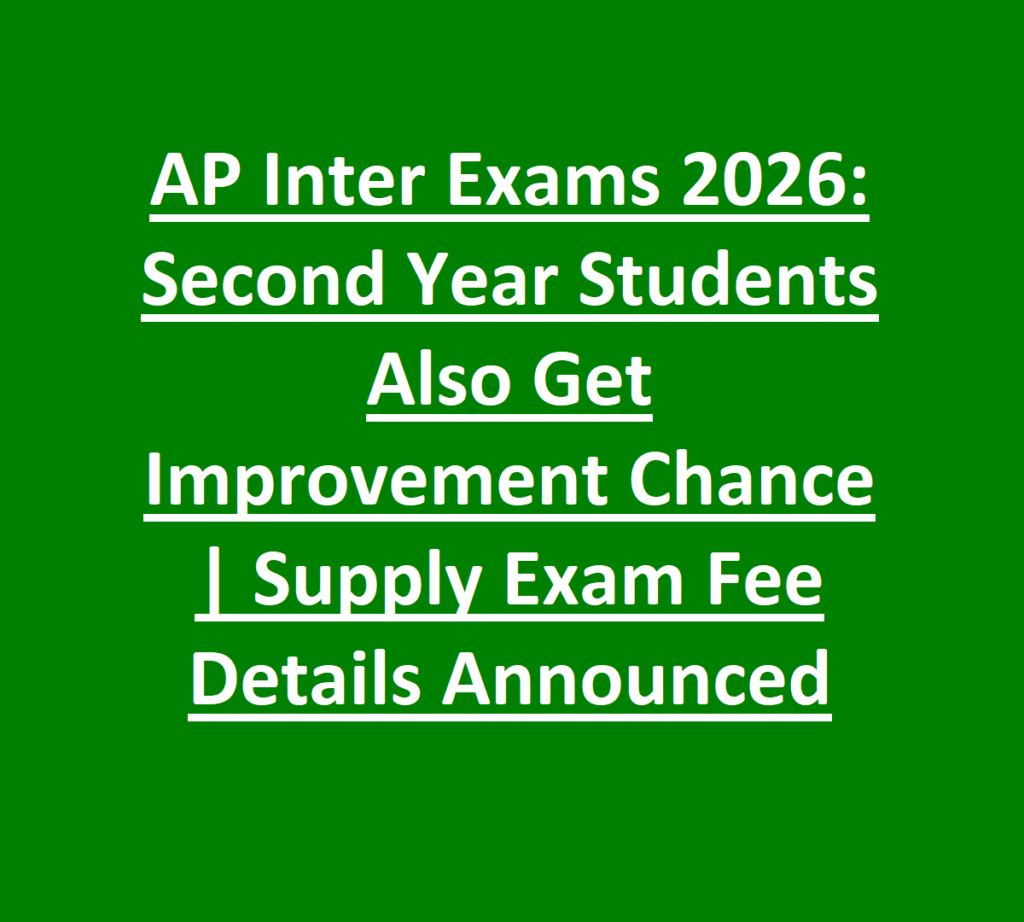 AP Inter Exams 2026- Second Year Students Also Get Improvement Chance  Supply Exam Fee Details Announced