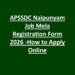 APSSDC Naipunyam Job Mela Registration Form 2026 -How to Apply Online