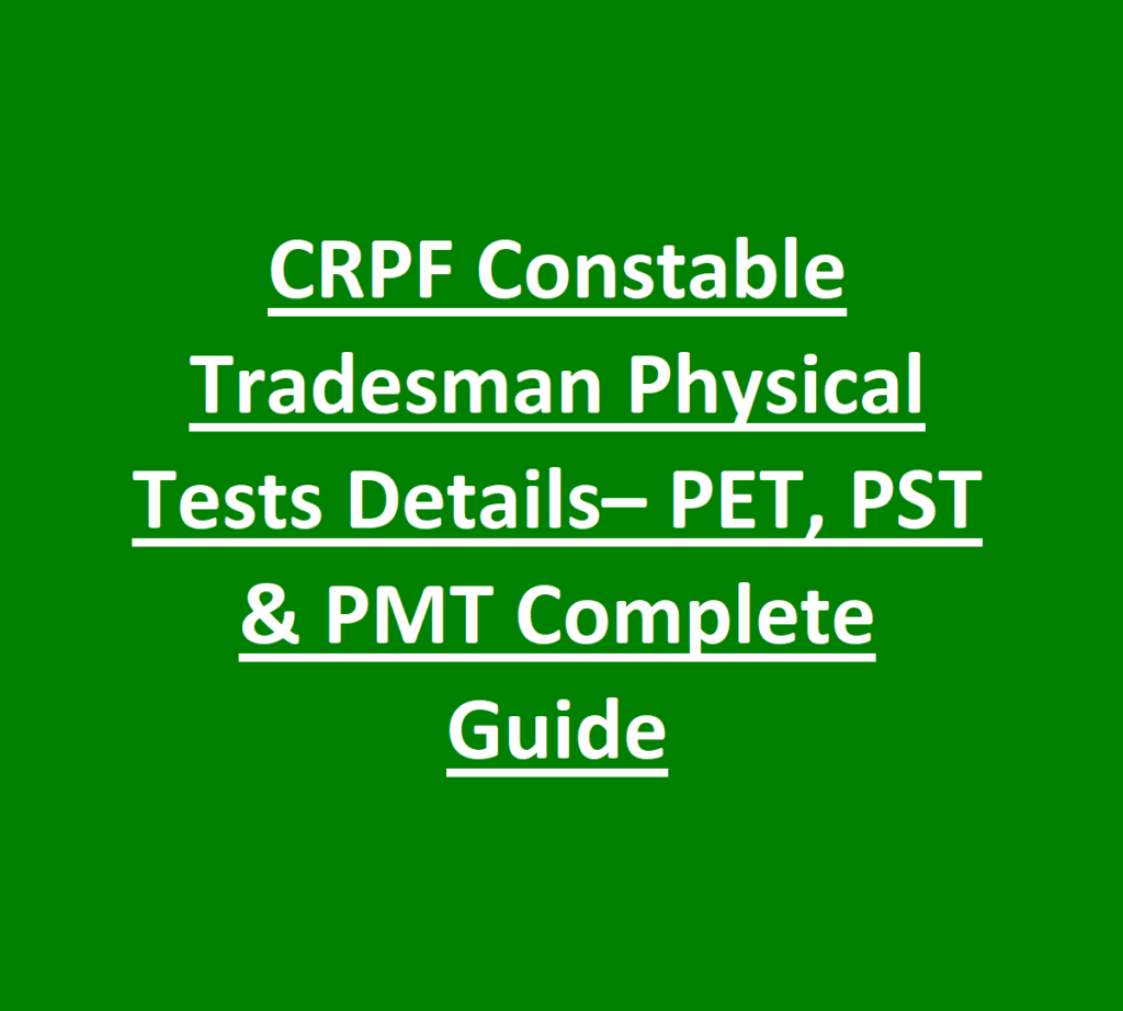 CRPF Constable Tradesman Physical Tests Details 2026 – PET, PST & PMT Complete Guide 1 CRPF Constable Tradesman Physical Tests Details– PET, PST & PMT Complete Guide