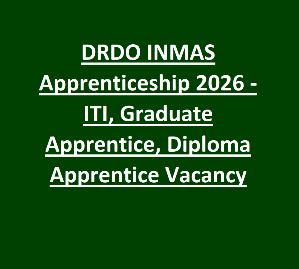 DRDO INMAS Apprenticeship 2026 - ITI, Graduate Apprentice, Diploma Apprentice Vacancy