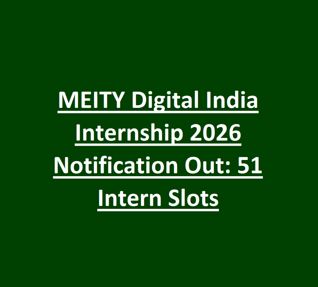 MEITY Digital India Internship 2026 Notification Out 51 Intern Slots