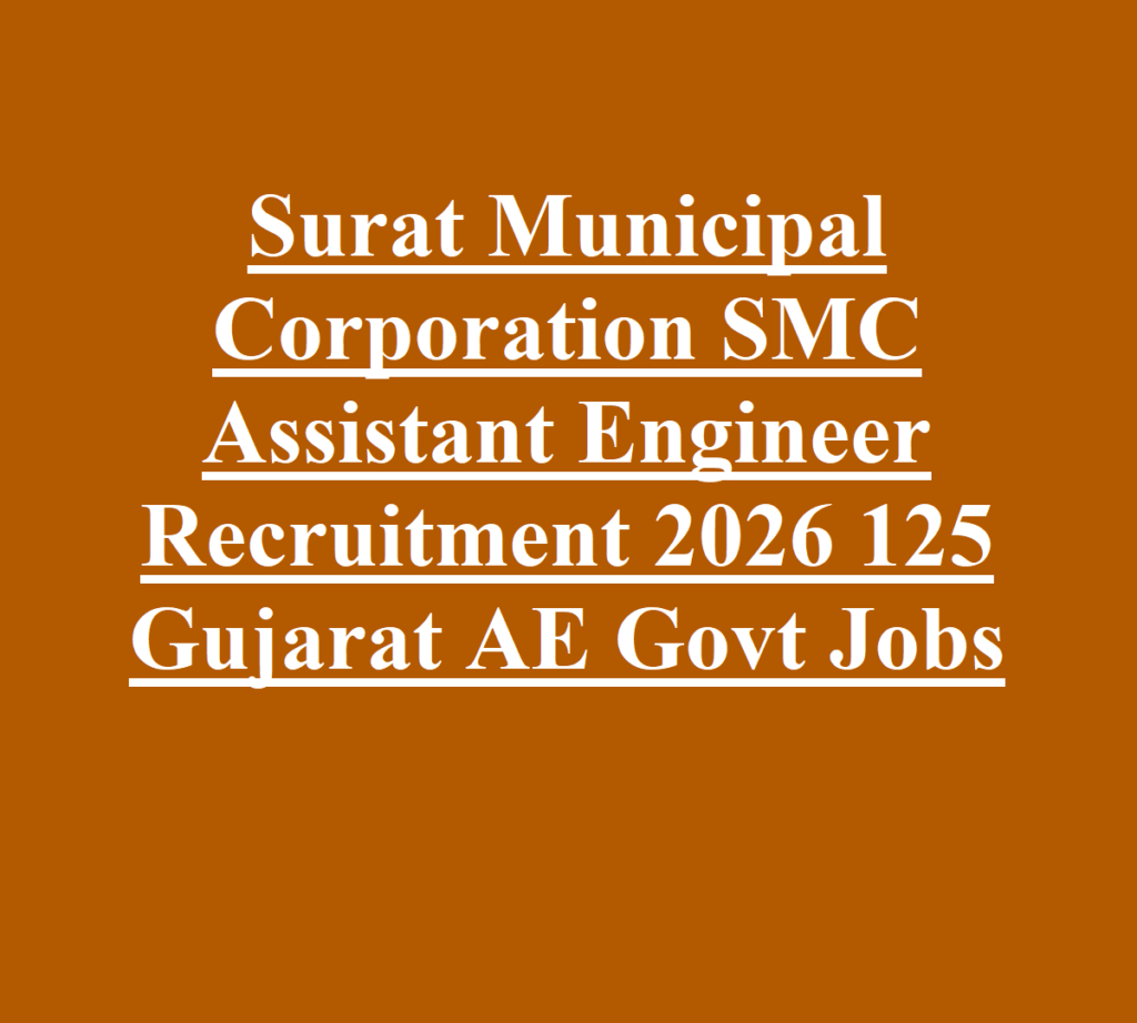 Surat Municipal Corporation SMC Assistant Engineer Recruitment 2026 125 Gujarat AE Govt Jobs