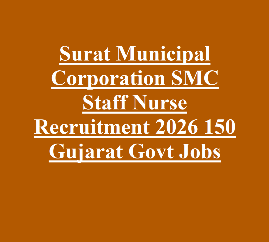 Surat Municipal Corporation SMC Staff Nurse Recruitment 2026 150 Gujarat Govt Jobs