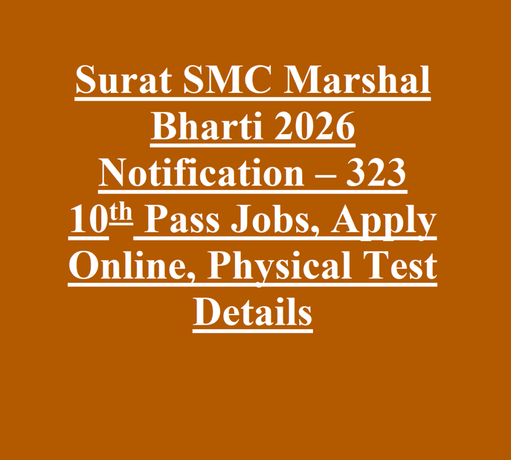 Surat SMC Marshal Bharti 2026 Notification – 323 10th Pass Jobs, Apply Online, Physical Test Details