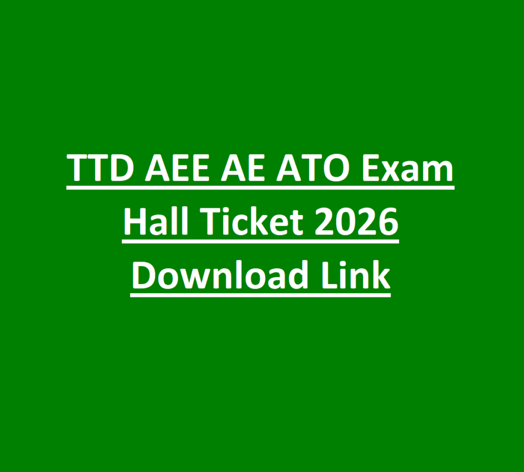 TTD AEE AE ATO Exam Hall Ticket 2026 Download Link 1 TTD AEE AE ATO Exam Hall Ticket 2026 Download Link