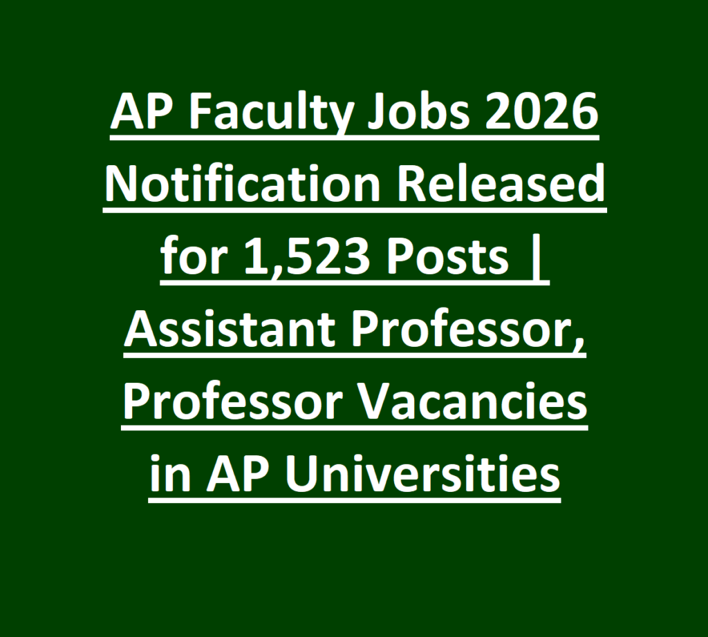 AP Faculty Jobs 2026 Notification Released for 1,523 Posts- Assistant Professor, Professor Vacancies in AP Universities