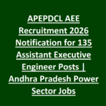 APEPDCL AEE Recruitment 2026 Notification for 135 Assistant Executive Engineer Posts - Andhra Pradesh Power Sector Jobs