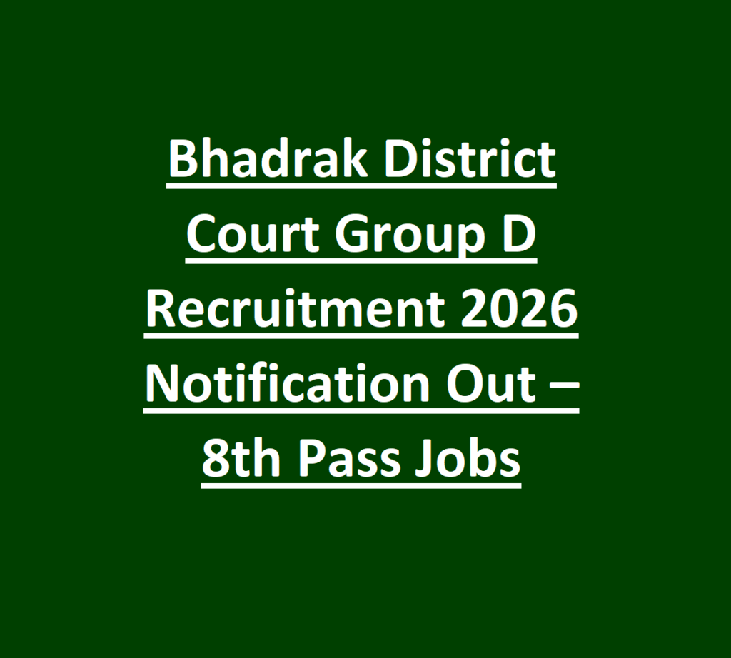 Bhadrak District Court Group D Recruitment 2026 Notification Out – 8th Pass Jobs