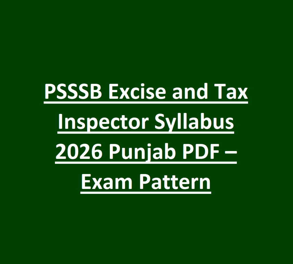 PSSSB Excise and Tax Inspector Syllabus 2026 Punjab PDF – Exam Pattern 1 PSSSB Excise and Tax Inspector Syllabus 2026 Punjab PDF – Exam Pattern