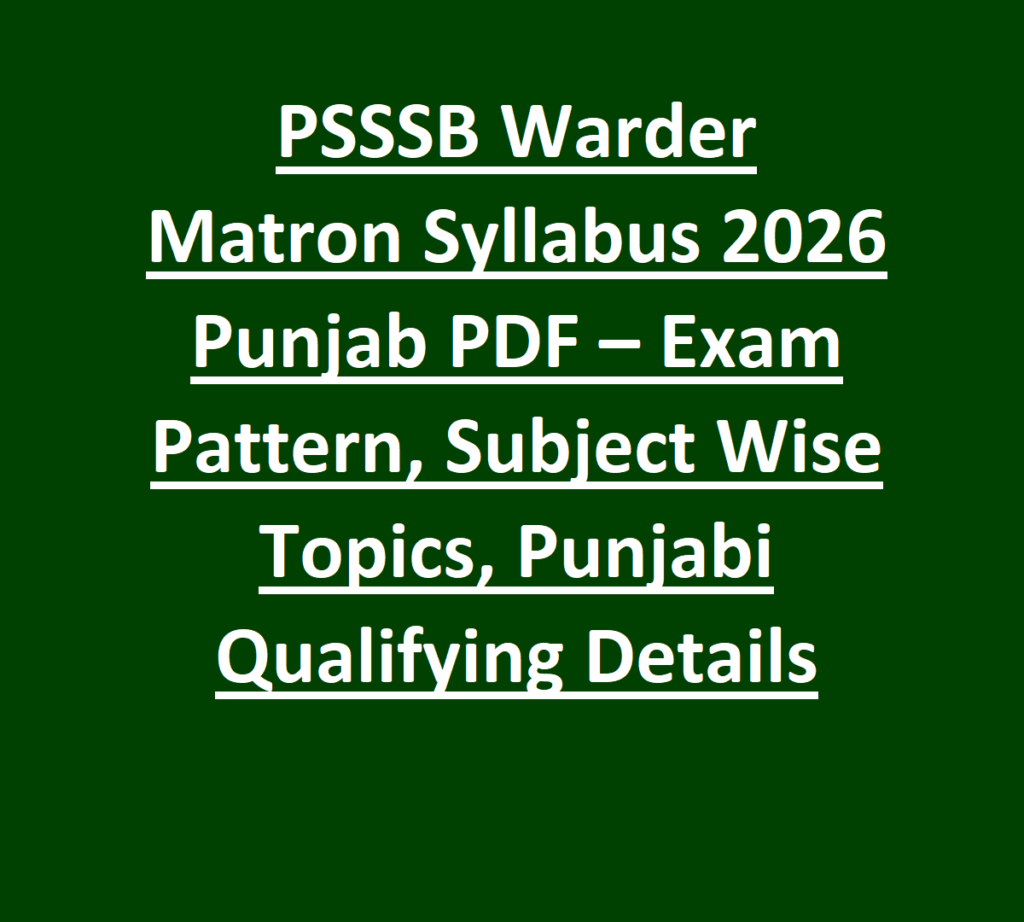 PSSSB Warder Matron Syllabus 2026 Punjab PDF – Exam Pattern Subject Wise Topics Punjabi Qualifying Details