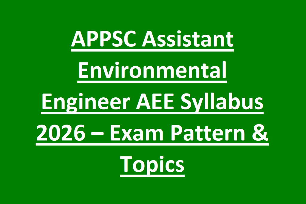APPSC Assistant Environmental Engineer AEE Syllabus 2026 – Exam Pattern & Topics 1 APPSC Assistant Environmental Engineer AEE Syllabus 2026 – Exam Pattern & Topics