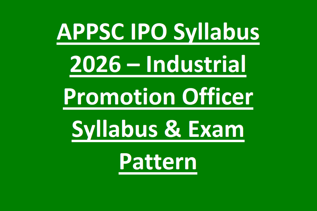 APPSC IPO Syllabus 2026 – Industrial Promotion Officer Syllabus & Exam Pattern