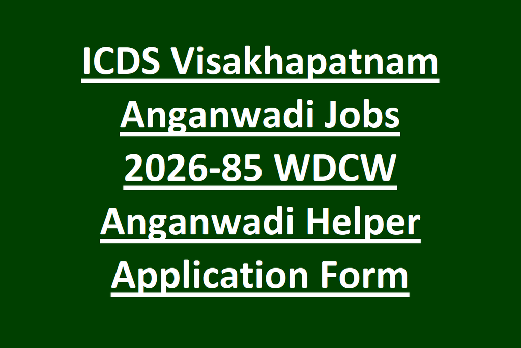 ICDS Visakhapatnam Anganwadi Jobs 2026-85 WDCW Anganwadi Helper Application Form